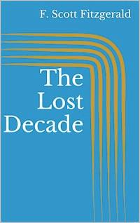 The Lost Decade - F.Scott Fitzgerald - E-Book