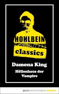Hohlbein Classics - Höllenhaus der Vampire - Wolfgang Hohlbein - E-Book