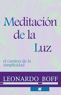 Meditación de la luz - Leonardo Boff - E-Book