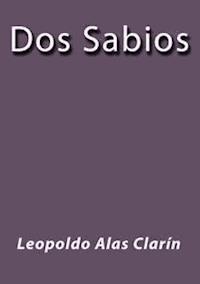 Dos sabios - Leopoldo Alas Clarín - E-Book