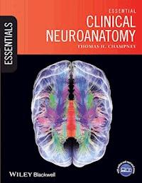 Essential Clinical Neuroanatomy - Thomas H. Champney - E-Book