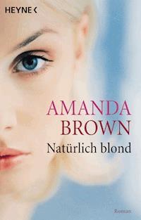 Natürlich blond - Amanda Brown - E-Book