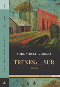 Trenes del Sur - Carlos Hugo Aparicio - E-Book