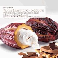 From Bean To Chocolate - Bruno Faist - Hörbuch