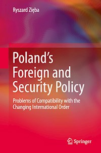 Poland’s Foreign and Security Policy - Ryszard Zięba - E-Book