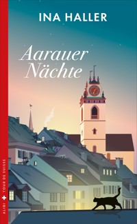 Aarauer Nächte - Ina Haller - E-Book