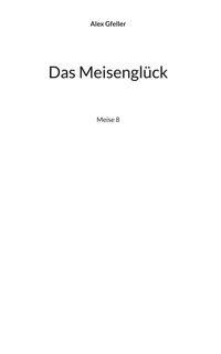 Das Meisenglück - Alex Gfeller - E-Book