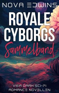 Royale Cyborgs - Nova Edwins - E-Book