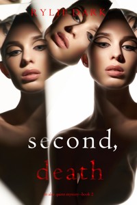 Second, Death (An Alex Quinn Suspense Thriller—Book Two) - Rylie Dark - E-Book