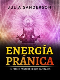 ENERGÍA PRÁNICA (Traducido) - Julia Sanderson - E-Book