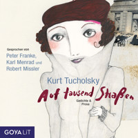 Auf tausend Straßen. Gedichte & Prosa - Kurt Tucholsky - Hörbuch