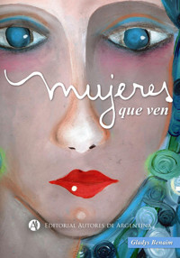 Mujeres que ven - Gladys Benaim - E-Book