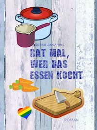 Rat mal, wer das Essen kocht - Gerrit Jan Appel - E-Book