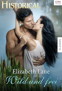 Wild und Frei - Elizabeth Lane - E-Book