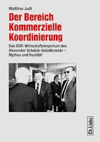 Der Bereich Kommerzielle Koordinierung - Matthias Judt - E-Book