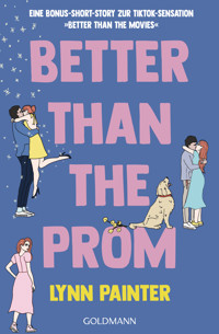 Better Than the Prom - Lynn Painter - kostenlos E-Book