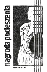 Nagroda pocieszenia - Mad Bartnicka - E-Book