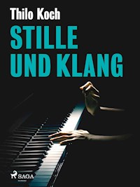 Stille und Klang - Thilo Koch - E-Book