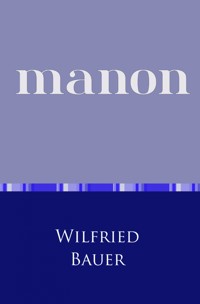 Manon - Wilfried Bauer - E-Book