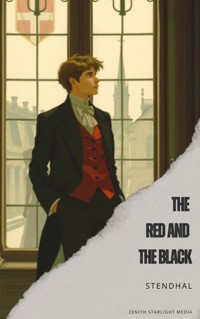 The Red and the Black - - Stendhal - E-Book