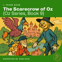 The Scarecrow of Oz (Oz Series, Book 9) - L. Frank Baum - Hörbuch