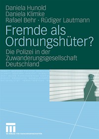 Fremde als Ordnungshüter? - Daniela Hunold - E-Book
