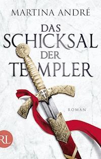 Das Schicksal der Templer - Martina André - E-Book