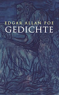 Gedichte - Edgar Allan Poe - E-Book