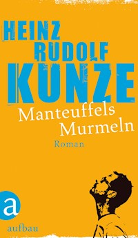 Manteuffels Murmeln - Heinz Rudolf Kunze - E-Book