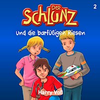 Der Schlunz und die barfüßigen Riesen - Harry Voß - Hörbuch