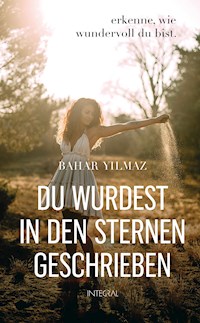 Du wurdest in den Sternen geschrieben - Bahar Yilmaz - E-Book