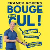 Bouge ton cul ! - Franck Ropers - Hörbuch