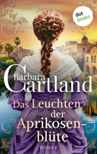 Das Leuchten der Aprikosenblüte - Barbara Cartland - E-Book