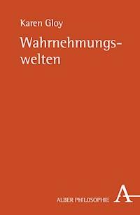 Wahrnehmungswelten - Karen Gloy - E-Book