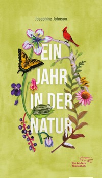 Ein Jahr in der Natur - Josephine Johnson - E-Book