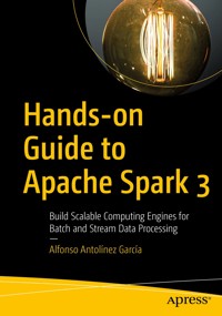 Hands-on Guide to Apache Spark 3 - Alfonso Antolínez  García - E-Book