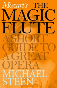 Mozart's The Magic Flute - Michael Steen - E-Book