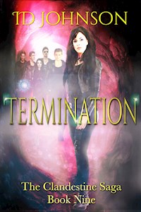 Termination: The Clandestine Saga Book Nine - Johnson ID - E-Book