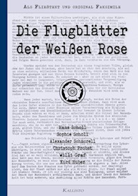 Die Flugblätter der Weißen Rose - Hans Scholl - E-Book