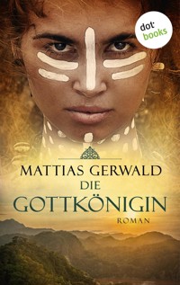 Die Gottkönigin - Mattias Gerwald - E-Book