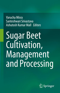 Sugar Beet Cultivation, Management and Processing -  - E-Book