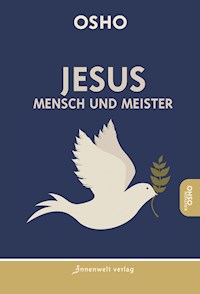 Jesus - Mensch und Meister - Osho - E-Book