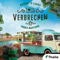 Verbrechen to go - Faule Austern - Anabel O'Leary - Hörbuch