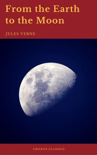 From the Earth to the Moon (Cronos Classics) - Jules Verne. - E-Book