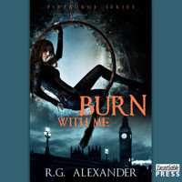 Burn with Me - Fireborne, Book 1 (Unabridged) - R.G. Alexander - Hörbuch