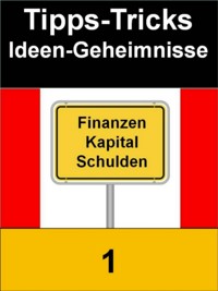 Tipps-Trick-Ideen-Geheimnisse 1 - Sigmund Schmid - E-Book