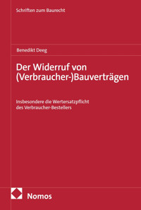 Der Widerruf von (Verbraucher-)Bauverträgen - Benedikt Deeg - E-Book
