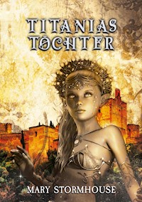 Titanias Töchter - Mary Stormhouse - E-Book
