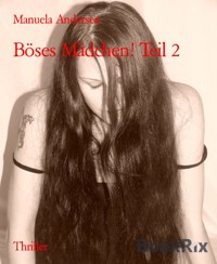 Böses Mädchen! Teil 2 - Manuela Andersen - E-Book