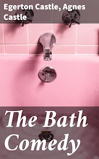 The Bath Comedy - Agnes Castle - E-Book